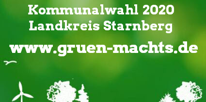 Kommunalwahl 2020 Landkreis Starnberg www.gruen-machts.de